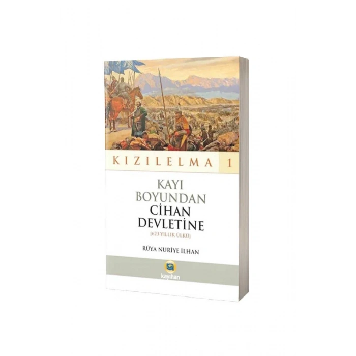 Kayı Boyundan Cihan Devletine - Kızılelma 1