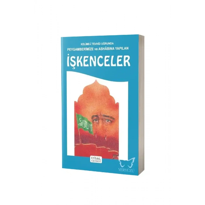 Kelimei Tevhid Uğruna Peygamberimize ve Ashabına Yapılan İşkenceler