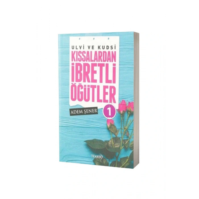 Kıssalardan İbretli Öğütler
