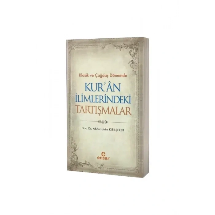 Klasik ve Çağdaş Dönemde Kuran İlimlerindeki Tartışmalar