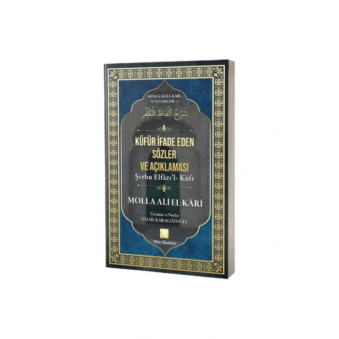Küfür İfade Eden Sözler Açıklaması Şerhu Elfazıl Küfr Molla Ali El Kari