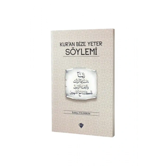 Kuran Bize Yeter Söylemi
