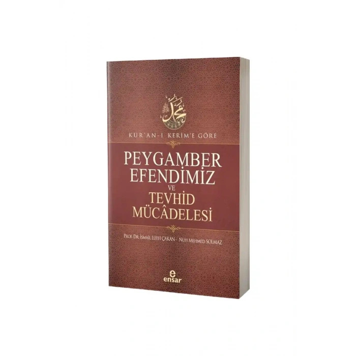 Kuranı Kerime Göre Peygamber Efendimiz ve Tevhid Mücadelesi