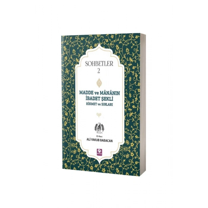 Madde Ve Mananın İbadet Şekli Hikmet Ve Sırları