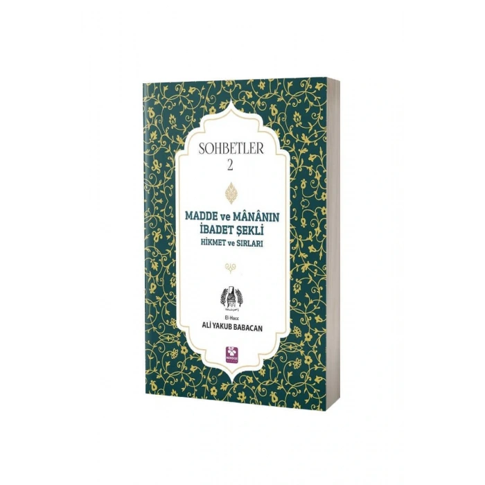 Madde Ve Mananın İbadet Şekli Hikmet Ve Sırları