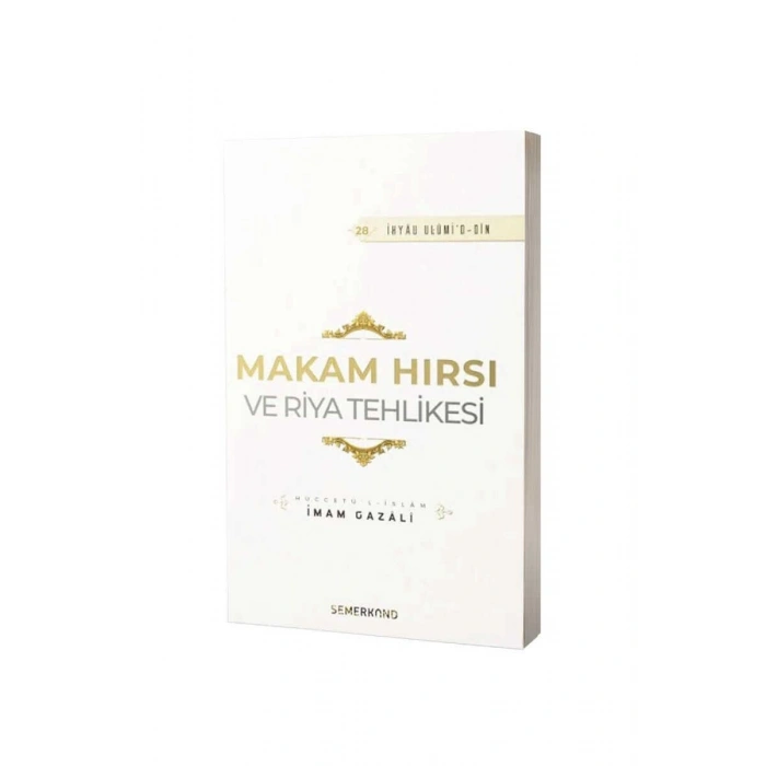 Makam Hırsı Ve Riya Tehlikesi