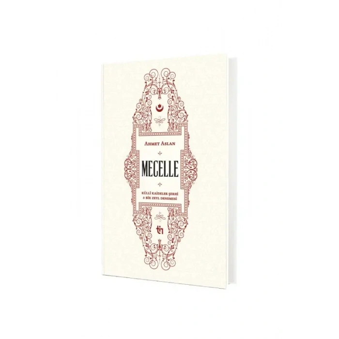 Mecelle Külli Kaideler Şerhi ve Bir Zeyl Denemesi