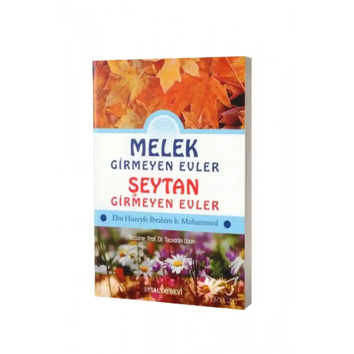 Melek Girmeyen Evler - Şeytan Girmeyen Evler