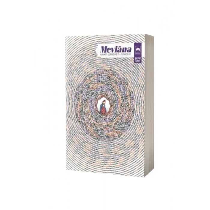Mevlana Hayatı Şahsiyeti Fikirleri