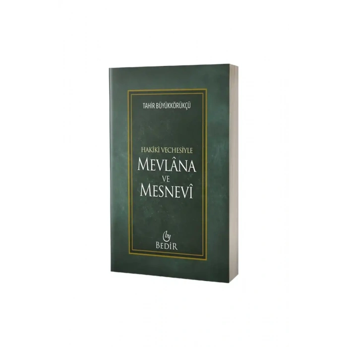 Mevlana ve Mesnevi Hakiki Vechesiyle