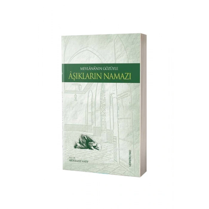 Mevlananın Gözüyle Aşıkların Namazı