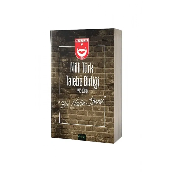 Milli Türk Talebe Birliği Bir Neslin İnşası