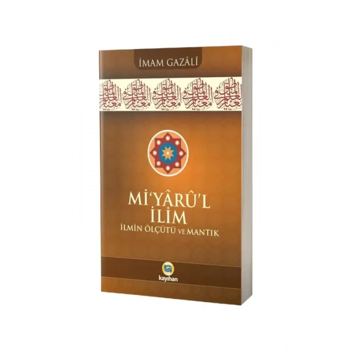 Miyarul İlim İlmin Ölçütü ve Mantık