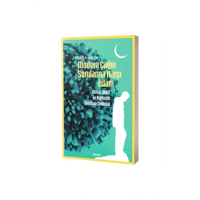 Modern Çağın Sorularına Karşı İslam