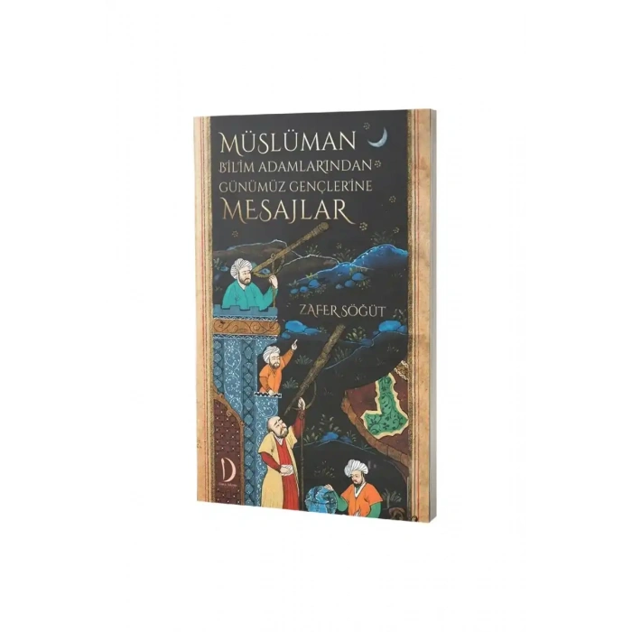 Müslüman Bilim Adamlarından Günümüz Gençlerine Mesajlar