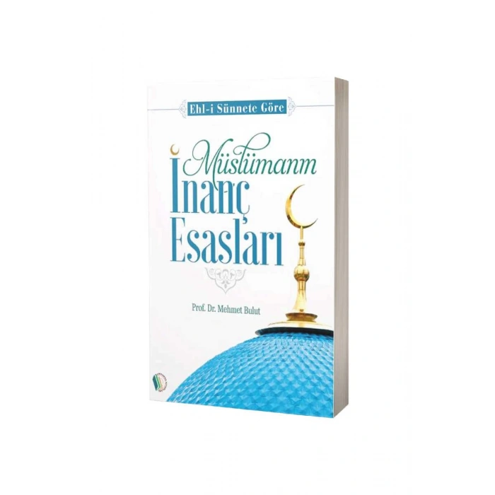 Müslümanın İnanç Esasları