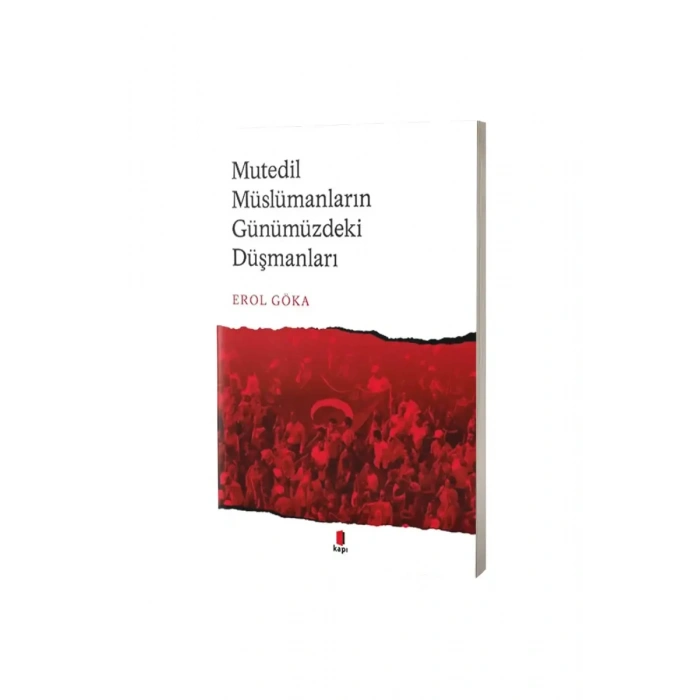 Mutedil Müslümanların Günümüzdeki Düşmanları