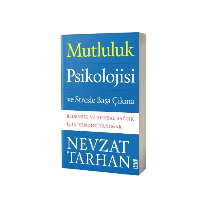 Mutluluk Psikolojisi Ve Stresle Başa Çıkma