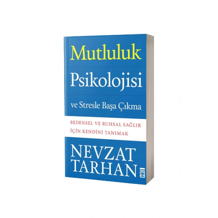 Mutluluk Psikolojisi Ve Stresle Başa Çıkma