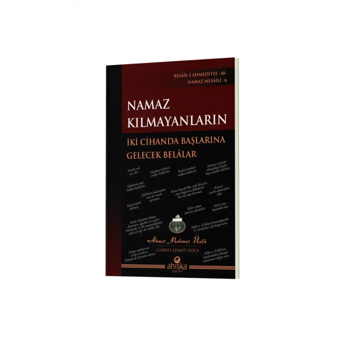 Namaz Kılmayanların İki Cihanda Başlarına Gelecek Belalar
