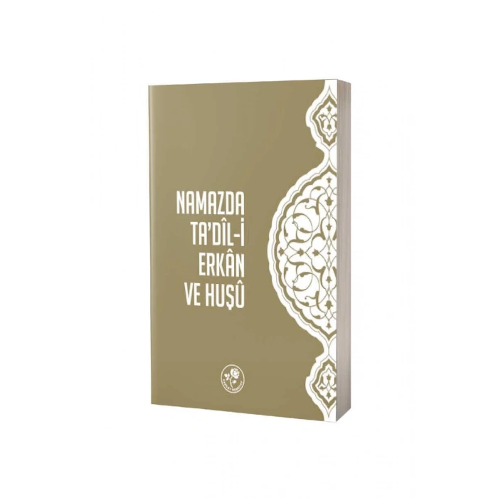 Namazda Tadili Erkan Ve Huşu