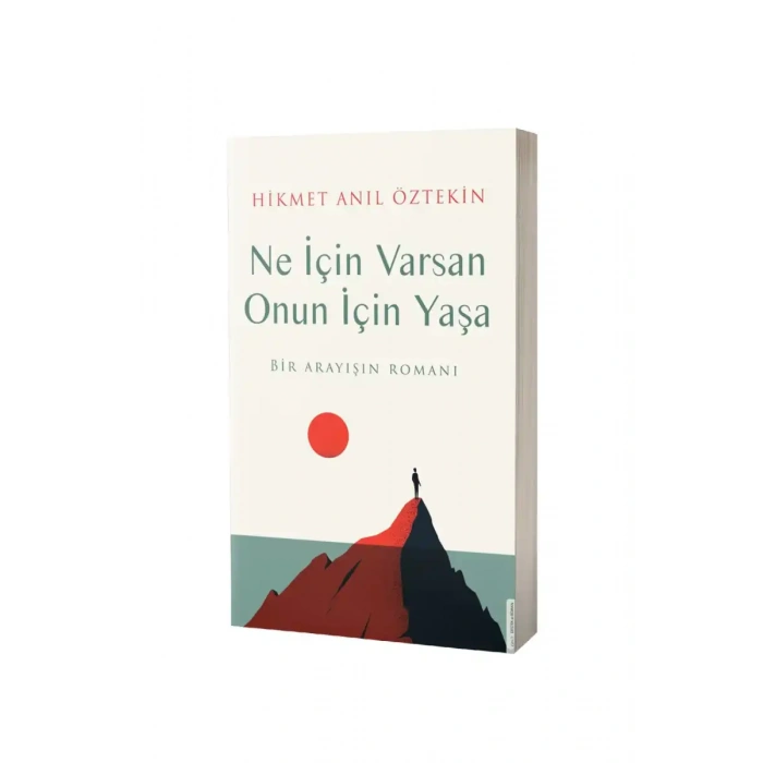 Ne İçin Varsan Onun İçin Yaşa