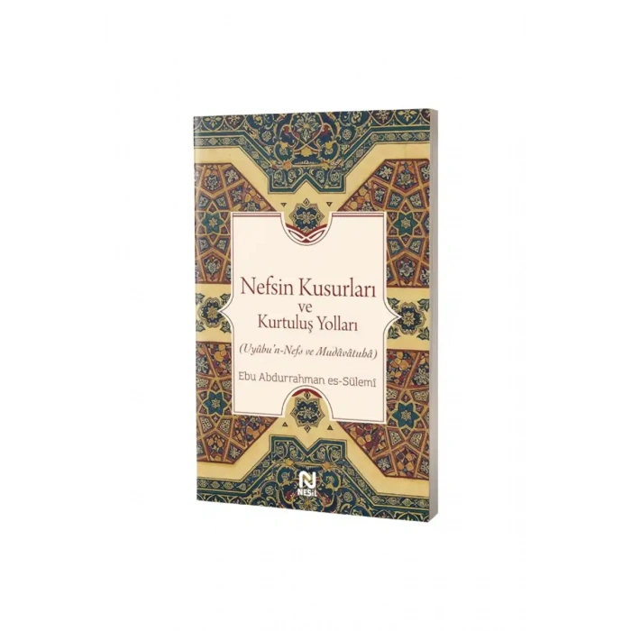 Nefsin Kusurları ve Kurtuluş Yolları