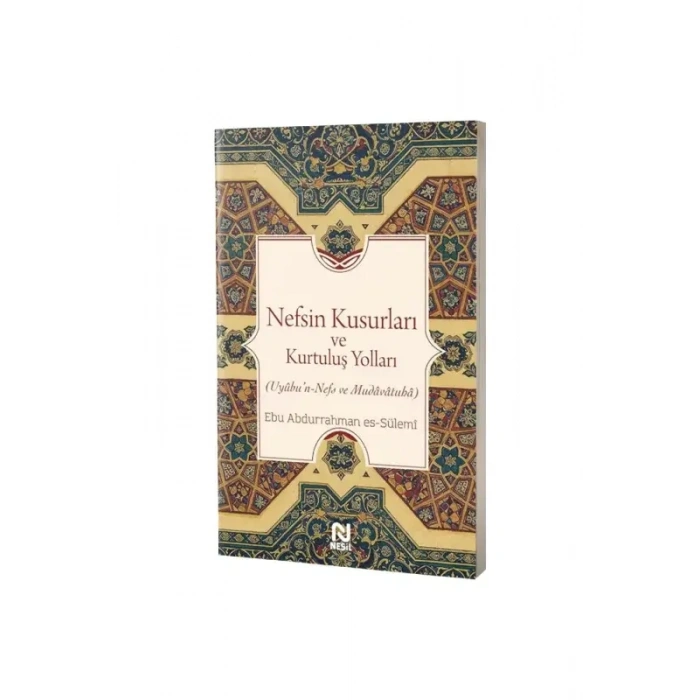 Nefsin Kusurları ve Kurtuluş Yolları