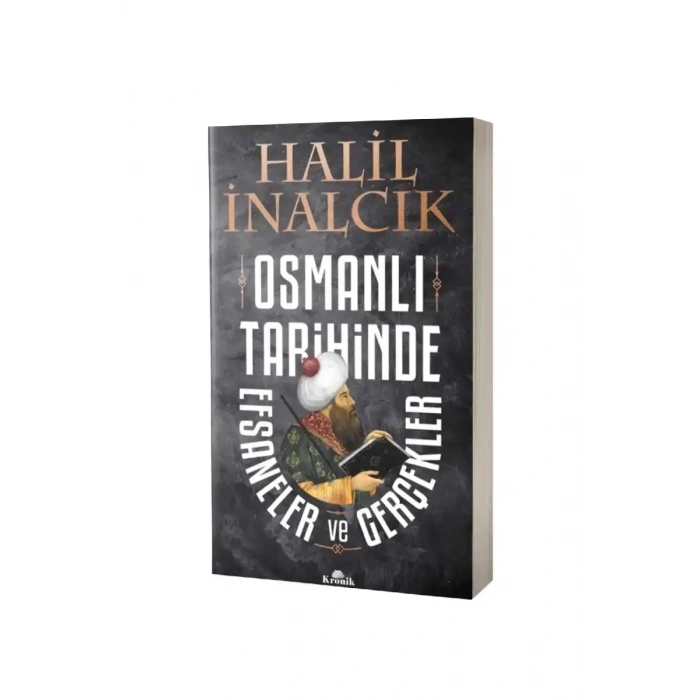 Osmanlı Tarihinde Efsaneler ve Gerçekler