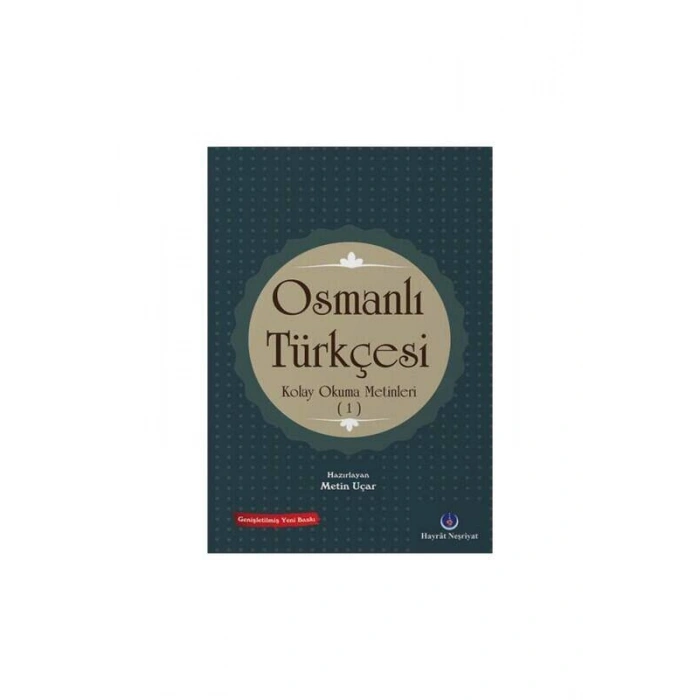 Osmanlı Türkçesi Kolay Okuma Metinleri 1