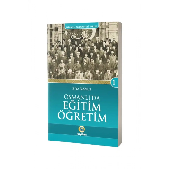 Osmanlıda Eğitim Öğretim Osmanlı Medeniyeti Tarihi 1