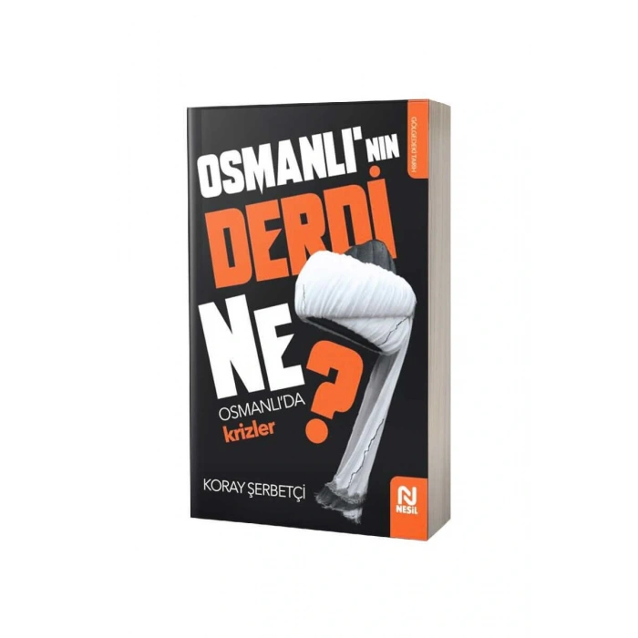 Osmanlının Derdi Ne