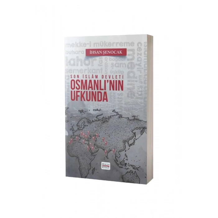 Osmanlının Ufkunda Son İslam Devleti