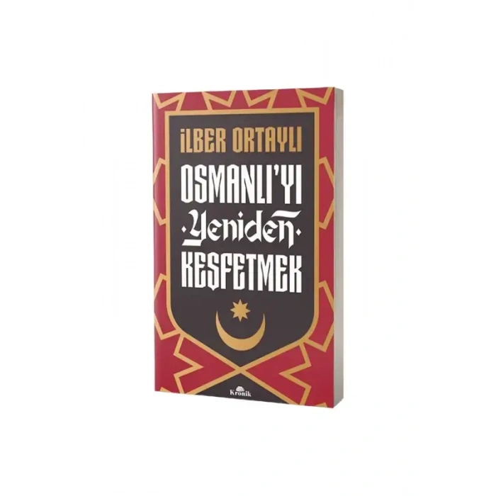 Osmanlıyı Yeniden Keşfetmek