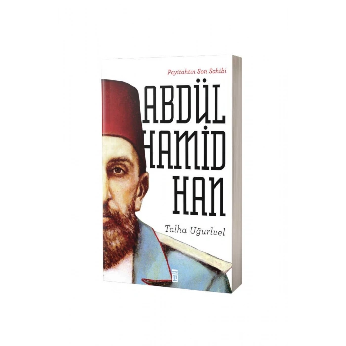 Payitahtın Son Sahibi Abdülhamid Han