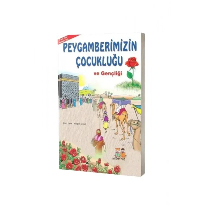Peygamberimizin Çocukluğu ve Gençliği - 7+ Yaş