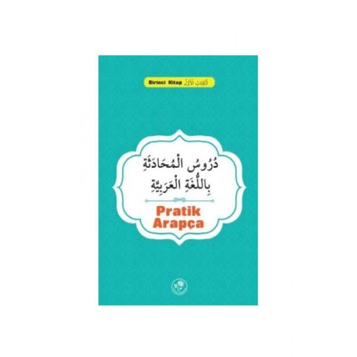 Pratik Arapça - Birinci Kitap