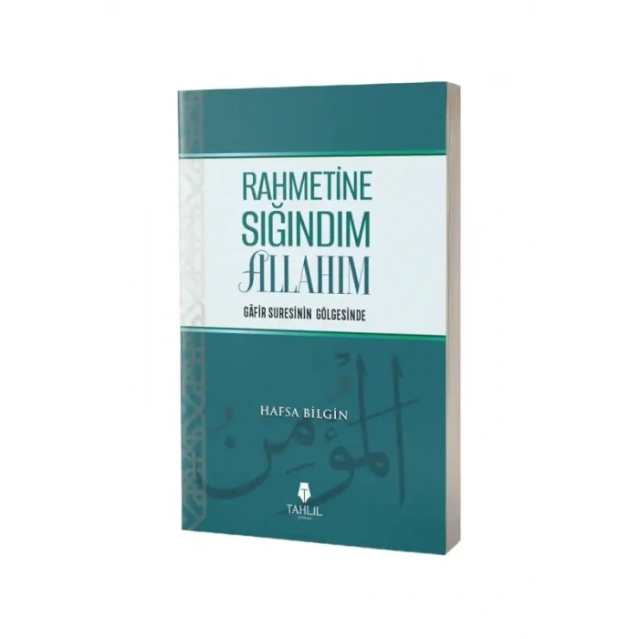 Rahmetine Sığındım Allahım Gafir Suresinin Gölgesinde