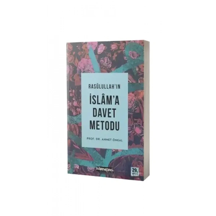 Rasulüllahın İslama Davet Metodu