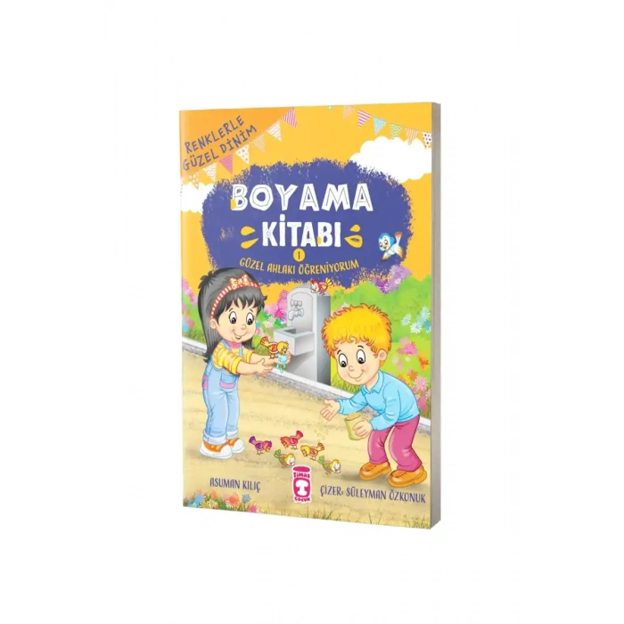 Renklerle Güzel Dinim Boyama Kitabı 1 - Güzel Ahlakı Öğreniyorum