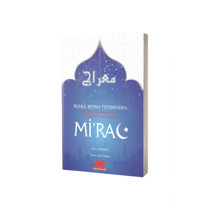 Ruhul Beyan Tefsirinden Miraç