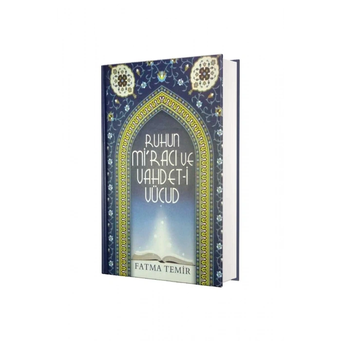 Ruhun Miracı Ve Vahdeti Vücud