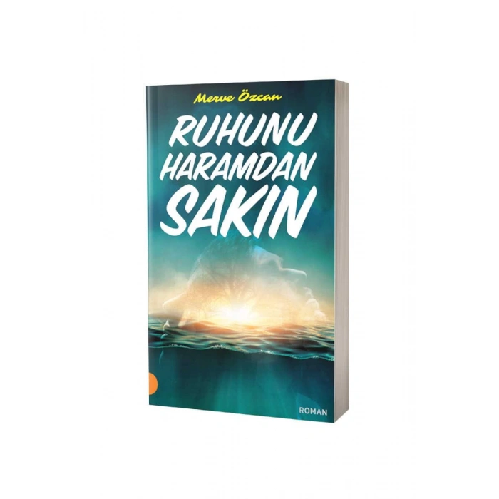 Ruhunu Haramdan Sakın