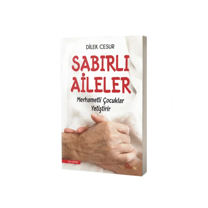 Sabırlı Aileler Merhametli Çocuklar Yetiştirir