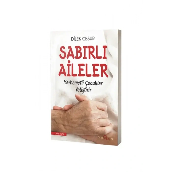 Sabırlı Aileler Merhametli Çocuklar Yetiştirir