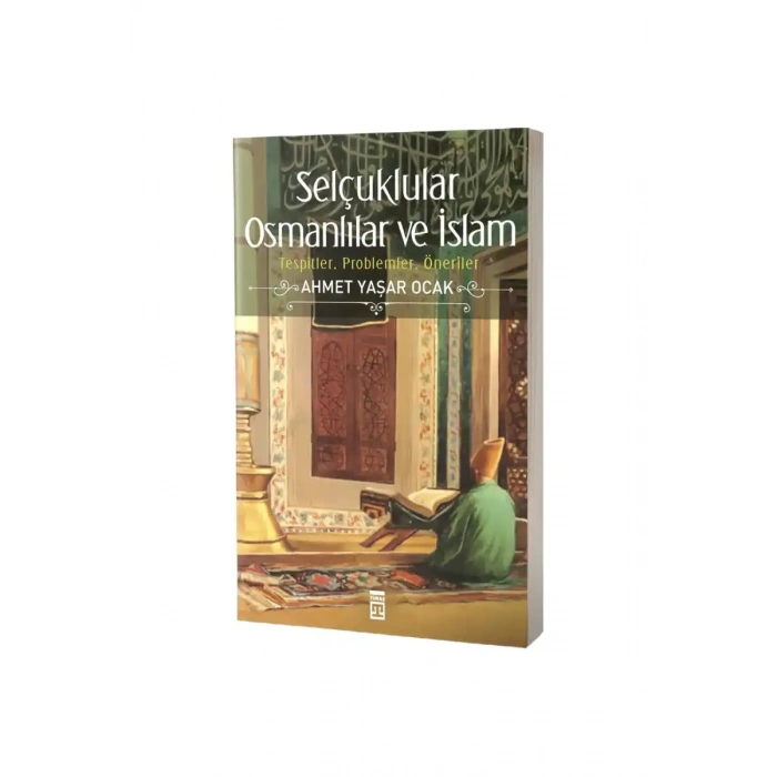 Selçuklular Osmanlılar ve İslam