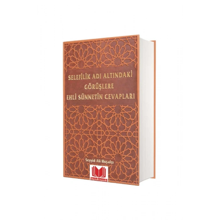 Selefilik Adı Altındaki Görüşlere Ehli Sünnetin Cevapları