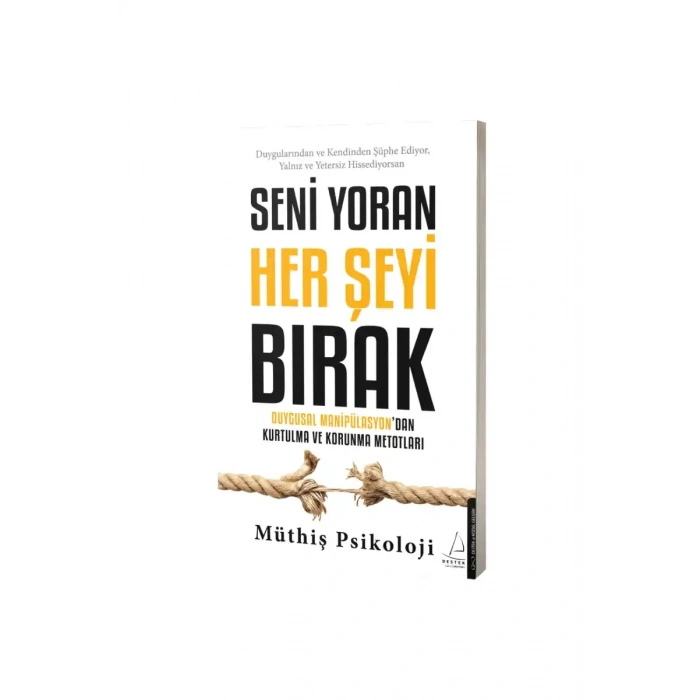 Seni Yoran Her Şeyi Bırak