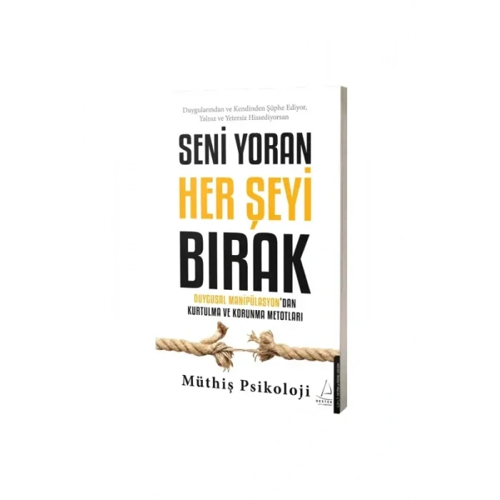 Seni Yoran Her Şeyi Bırak