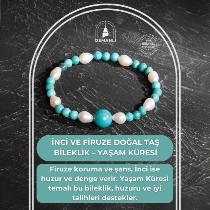 Sertifikalı Osmanlı İnci ve Firuze Doğal Taş Bileklik – Yaşam Küresi